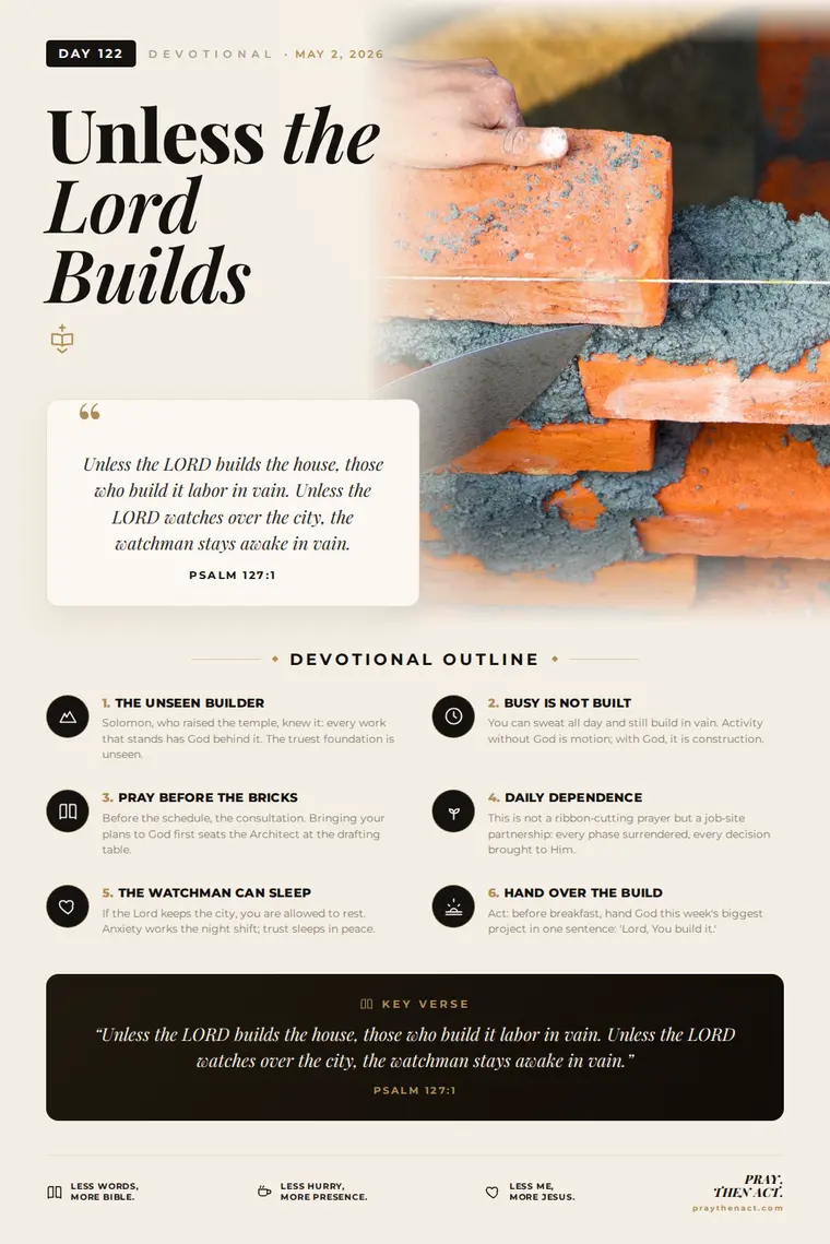 Day 122 — Unless the Lord Builds